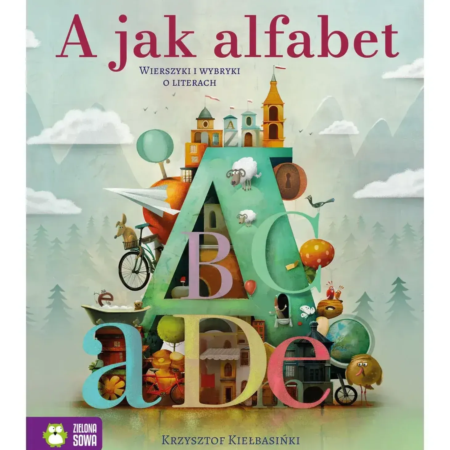 A jak alfabet. Wierszyki i wybryki o literach
