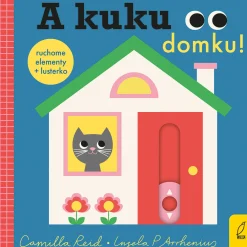 Ruchome Elementy|0-2 Lat | Wydawnictwo Wilga A kuku, domku!