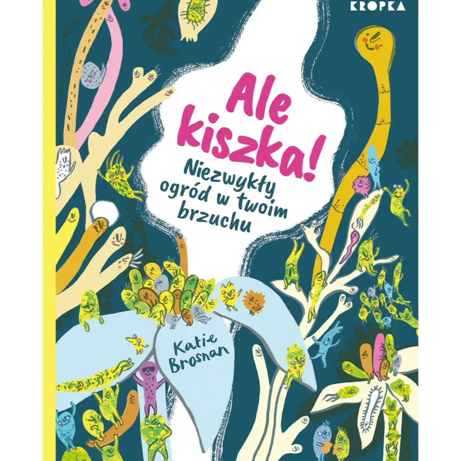 5-8 Lat|9 Lat + | Wydawnictwo Kropka Ale kiszka!