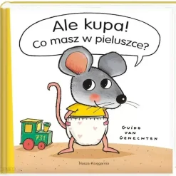 Pa Pa Pielucho|Pa Pa Pielucho | Wydawnictwo Nasza Księgarnia Ale kupa! Co masz w pieluszce?