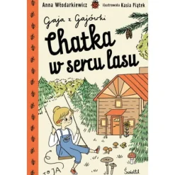 Chatka w sercu lasu. Gaja z Gajówki