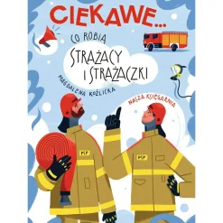 Ciekawe... Co robią strażacy i strażaczki