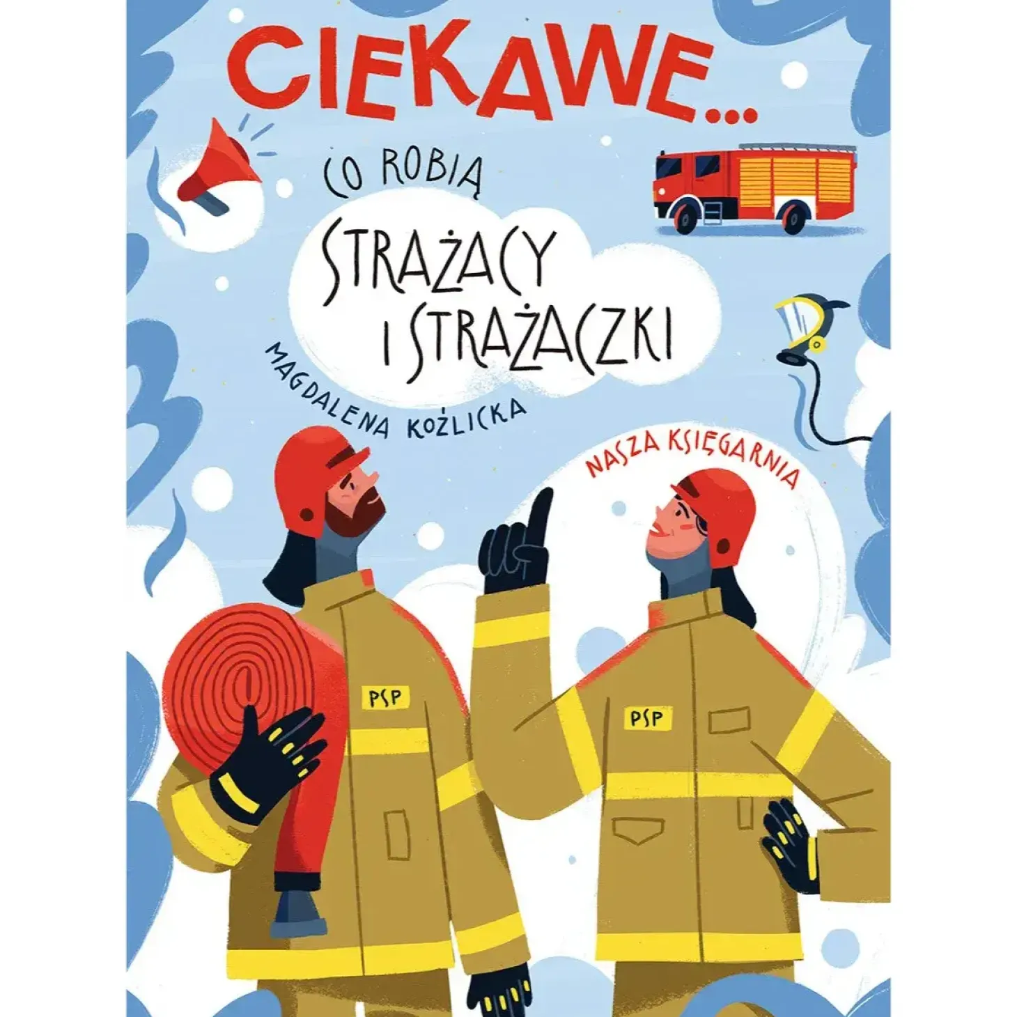 Ciekawe... Co robią strażacy i strażaczki