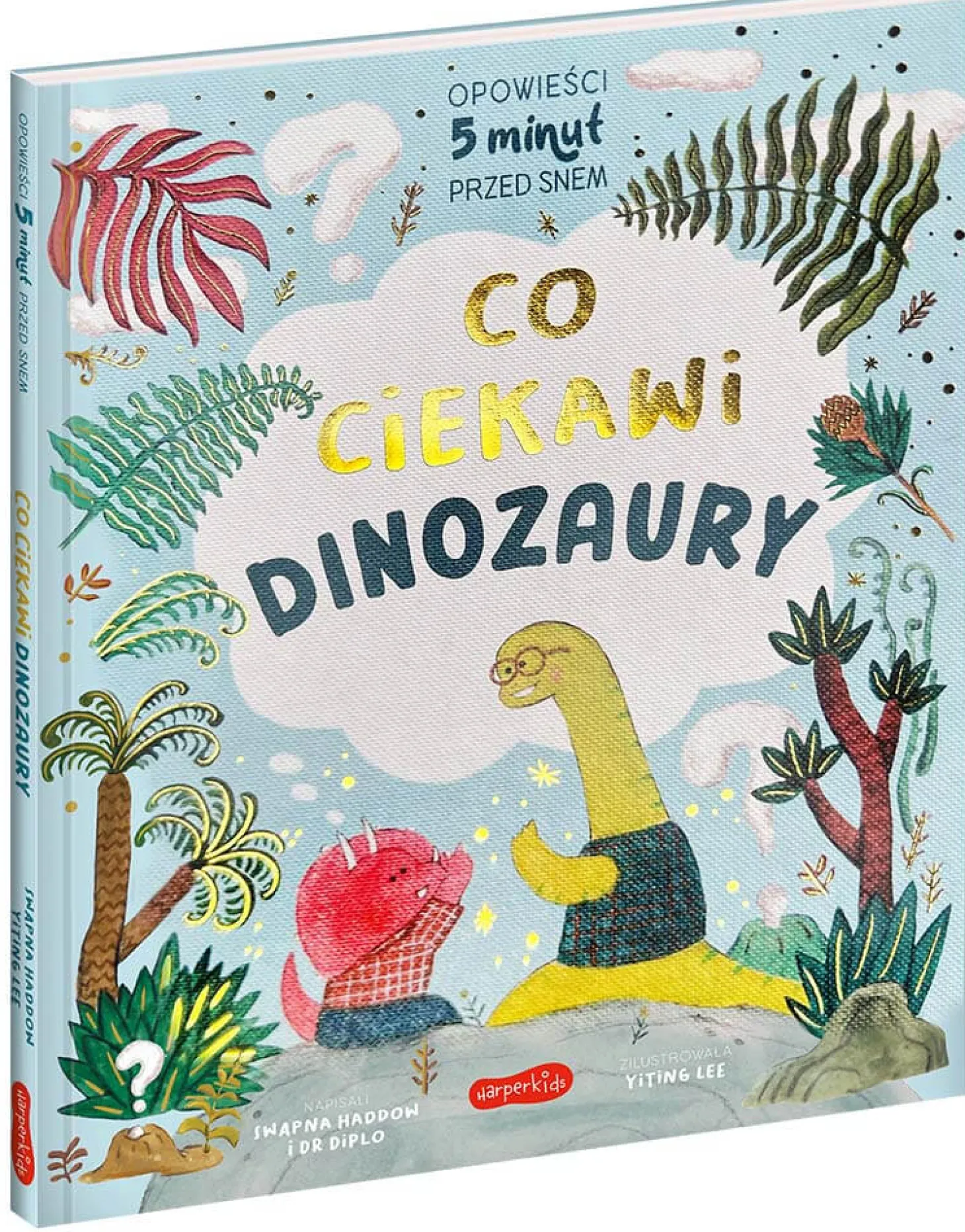 Co ciekawi dinozaury. Opowieści 5 minut przed snem