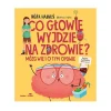 Co głowie wyjdzie na zdrowie? Mózg wie i o tym opowie