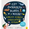 9 Lat +|5-8 Lat | Wydawnictwo Wilga Czy zwierzęta dłubią w nosie? Księga (niegłupich) pytań