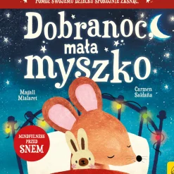 2-5 Lat | Wydawnictwo Wilga Dobranoc, mała myszko