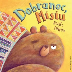 2-5 Lat | Wydawnictwo Nasza Księgarnia Dobranoc, Misiu