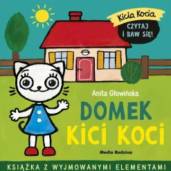 Kicia Kocia|2-5 Lat | Wydawnictwo Media Rodzina Domek Kici Koci. Kicia Kocia