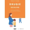 Drugie dziecko. Nowa codzienność i nowe emocje w rodzinie. Natalia Minge