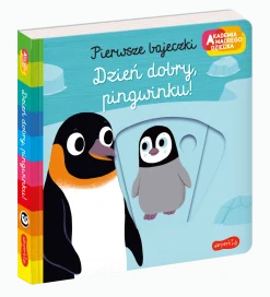 Ruchome Elementy|0-2 Lat | HarperCollins Dzień dobry, pingwinku! Pierwsze bajeczki. Akademia mądrego dziecka