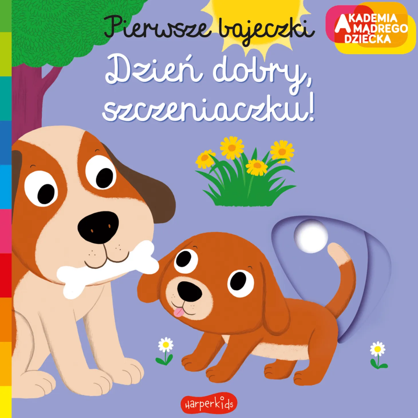 Dzień dobry, szczeniaczku! Pierwsze bajeczki. Akademia mądrego dziecka