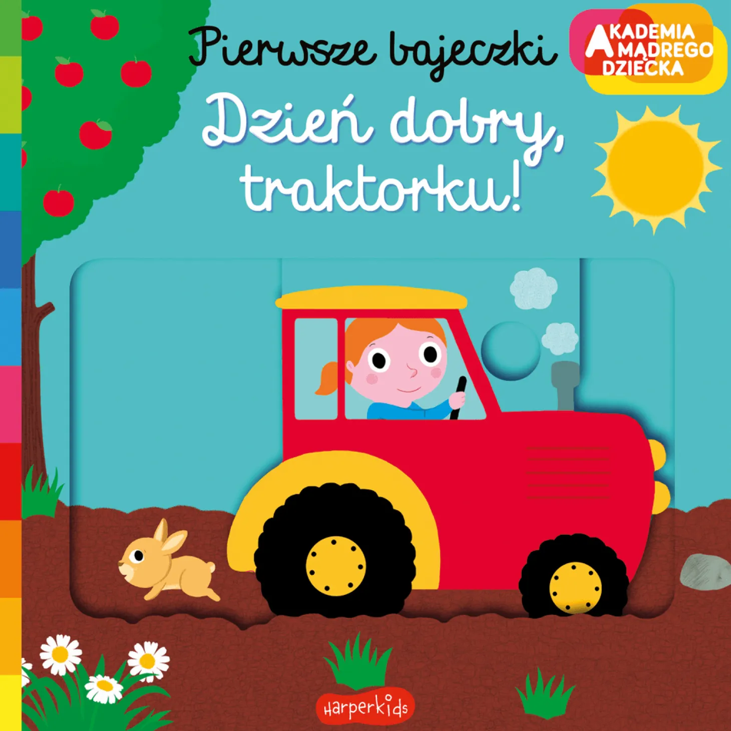 Dzień dobry, traktorku! Pierwsze bajeczki. Akademia mądrego dziecka