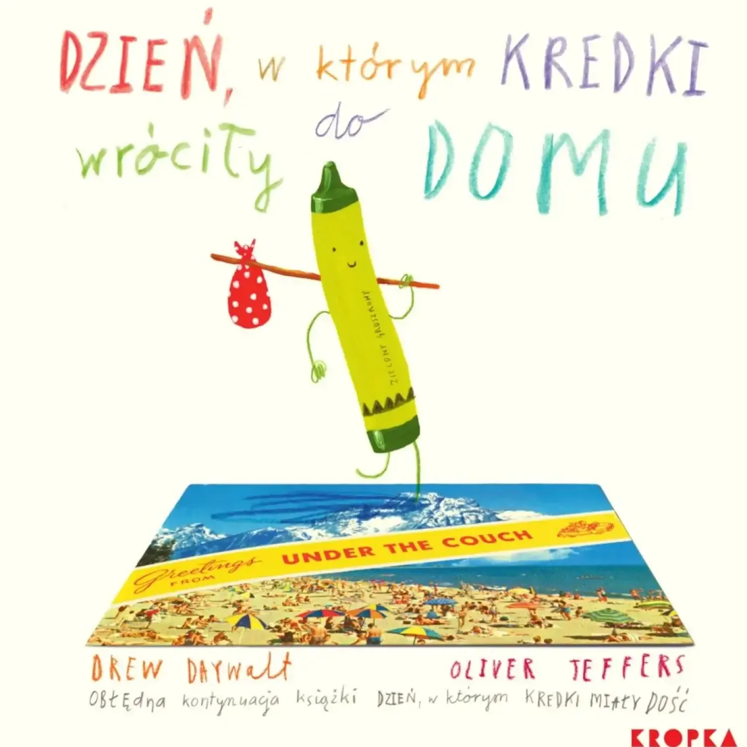 2-5 Lat | Wydawnictwo Kropka Dzień, w którym kredki wróciły do domu