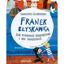 Franek Błyskawica. Jak wychować rodzeństwo i nie zwariować