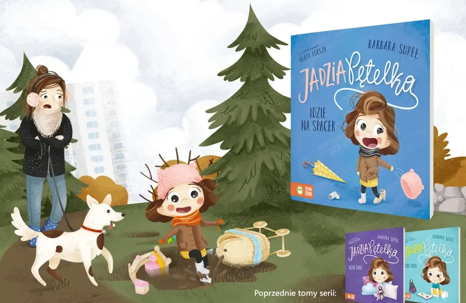 Staś I Jadzia Pętelka|Oswajanie Emocji | Wydawnictwo Zielona Sowa Jadzia Pętelka idzie na spacer