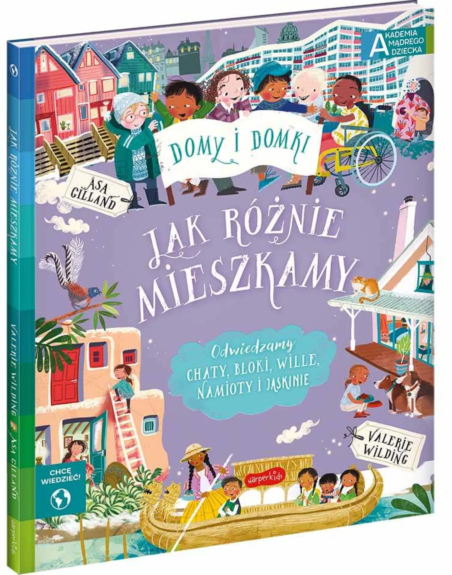 Jak różnie mieszkamy. Akademia Mądrego Dziecka. Chcę wiedzieć