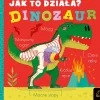 Jak to działa? DINOZAUR
