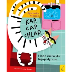 Kap, cap, chlap i inne wierszyki ćwiczące języki