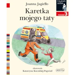 Karetka mojego taty. Poziom 3. Czytam sobie