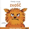 Kiedy czuję złość. Wielkie emocje