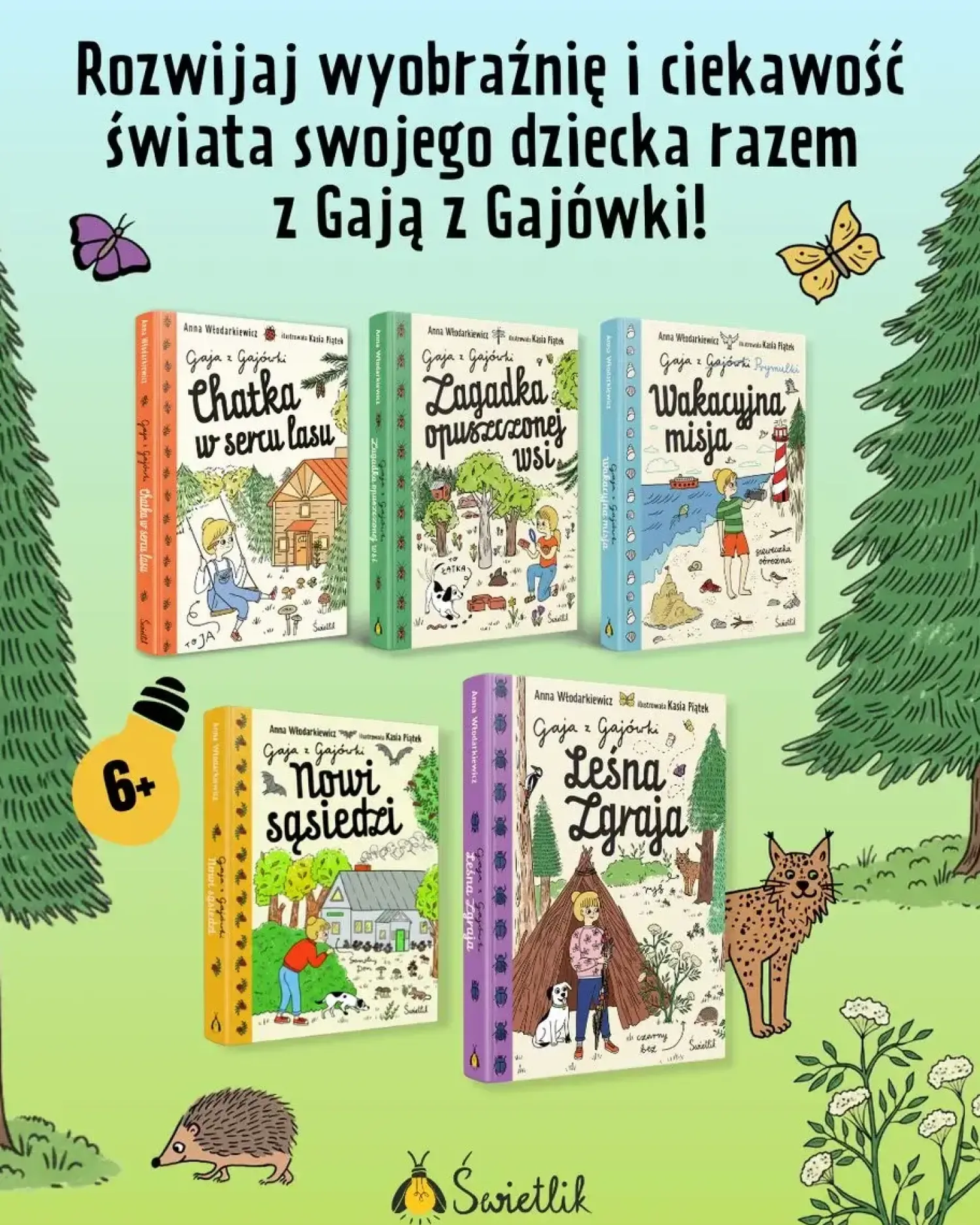 5-8 Lat | Wydawnictwo Świetlik Leśna Zgraja. Gaja z Gajówki.