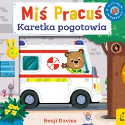 Ruchome Elementy|2-5 Lat | Wydawnictwo Wilga Miś Pracuś. Karetka pogotowia