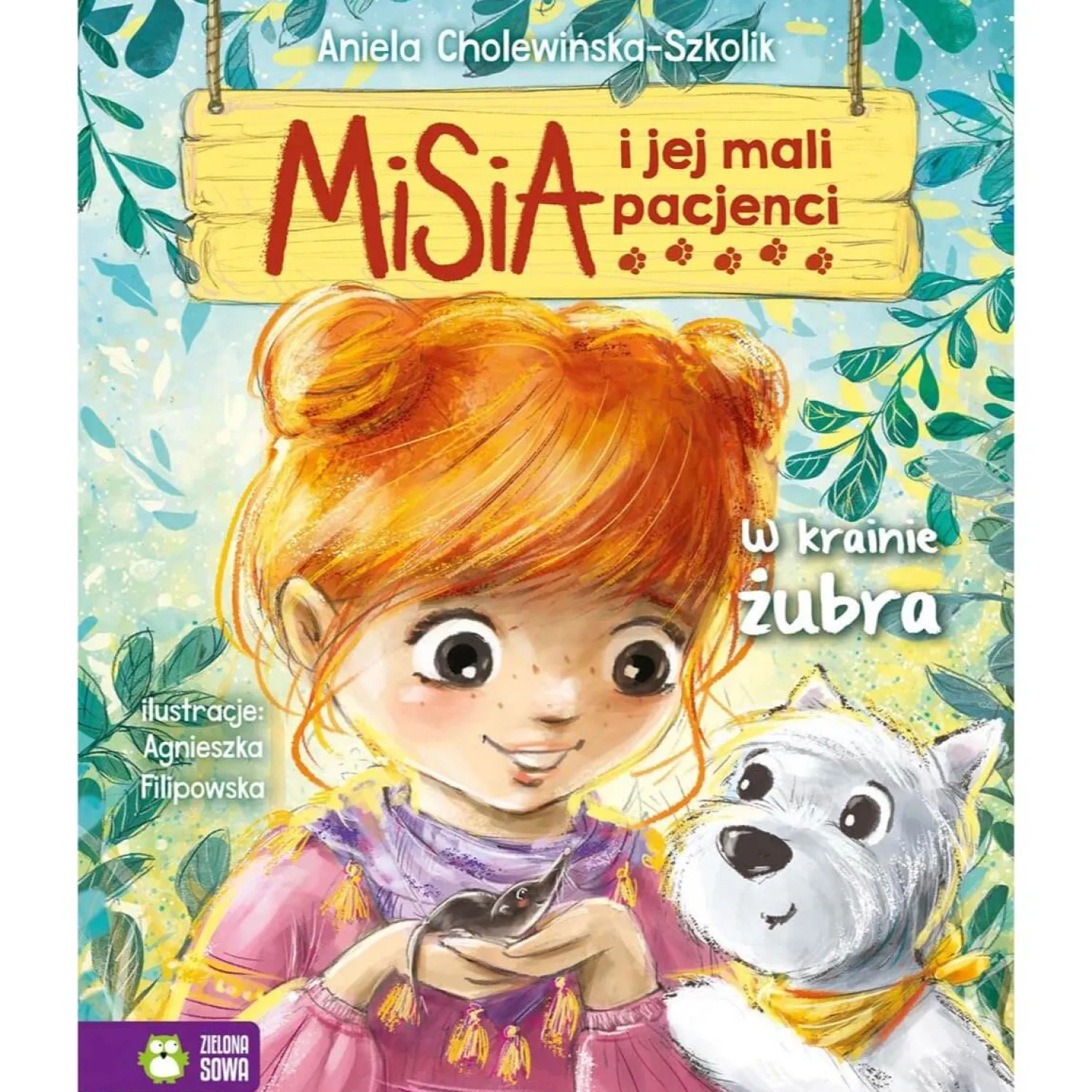 5-8 Lat|9 Lat + | Wydawnictwo Zielona Sowa Misia i jej mali pacjenci. W krainie żubra