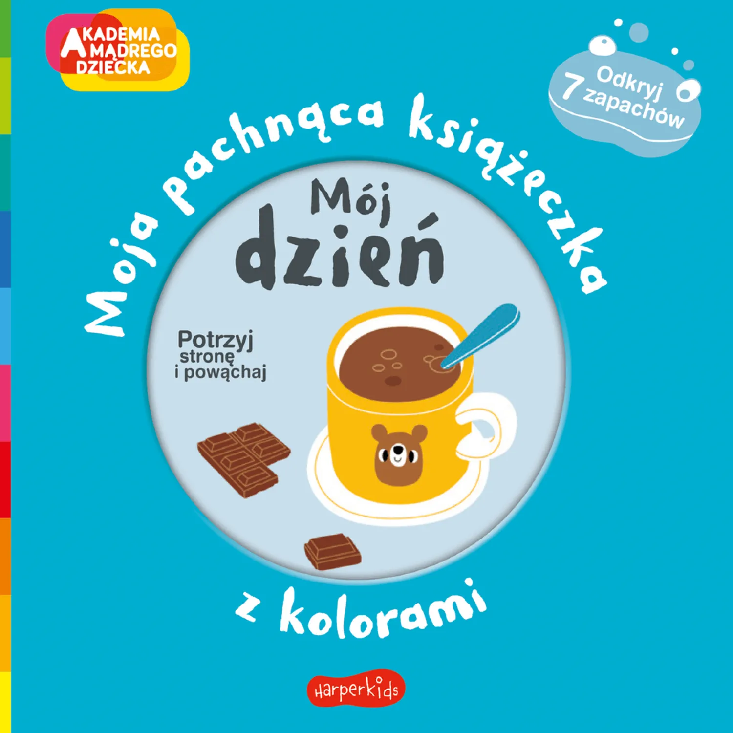 0-2 Lat | HarperCollins Mój dzień. Moja pachnąca książeczka z kolorami. Akademia mądrego dziecka