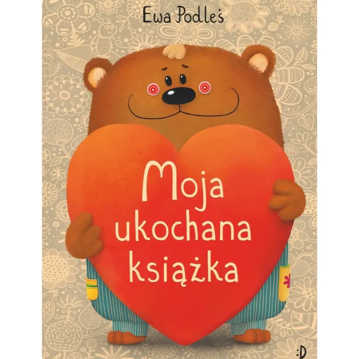 2-5 Lat | Wydawnictwo Dwukropek Moja ukochana książka