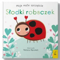 Moje małe szczęście. Słodki robaczek