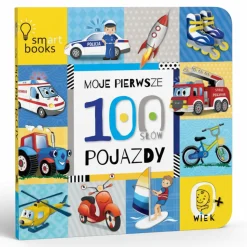 0-2 Lat | Wydawnictwo Smart Books Moje pierwsze 100 słów. Pojazdy