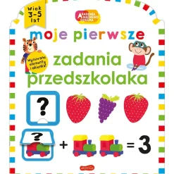 Moje pierwsze zadania przedszkolaka. Akademia Mądrego Dziecka.