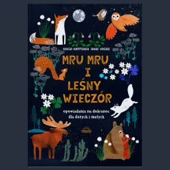 2-5 Lat|0-2 Lat | Wydawnictwo Widnokrąg Mru Mru i leśny wieczór. Opowiadania na dobranoc dla dużych i małych