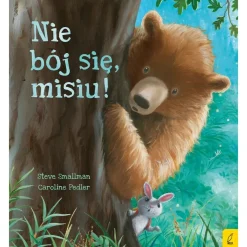 Oswajanie Emocji|2-5 Lat | Wydawnictwo Wilga Nie bój się misiu