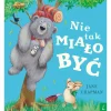 5-8 Lat|Oswajanie Emocji | Wydawnictwo Wilga Nie tak miało być