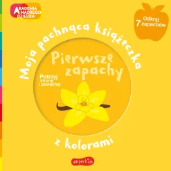 0-2 Lat | HarperCollins Pierwsze zapachy. Moja pachnąca książeczka z kolorami. Akademia mądrego dziecka