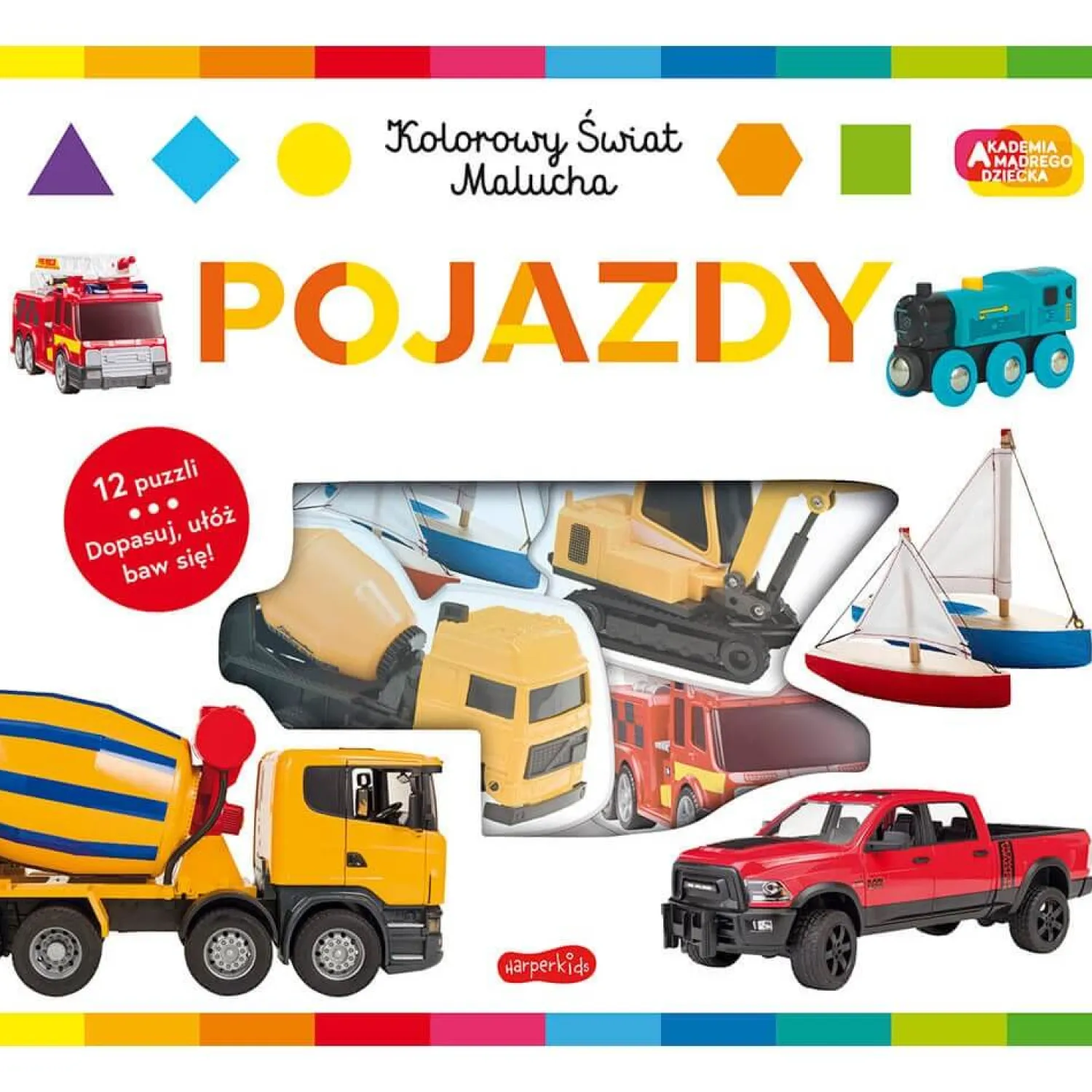Ruchome Elementy|0-2 Lat | HarperCollins Pojazdy. Akademia mądrego dziecka. Kolorowy świat malucha