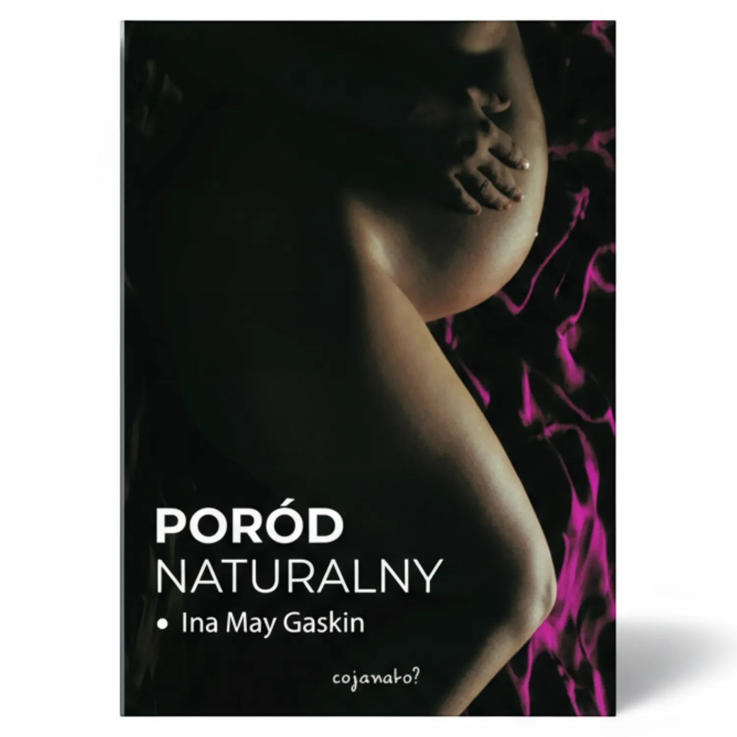 Poradniki Dla Rodziców|Dla Rodziców | Wydawnictwo CoJaNaTo Poród Naturalny NW