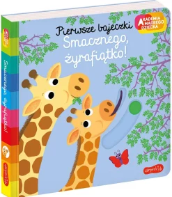 Ruchome Elementy|0-2 Lat | HarperCollins Smacznego, żyrafiątko! Pierwsze bajeczki. Akademia mądrego dziecka