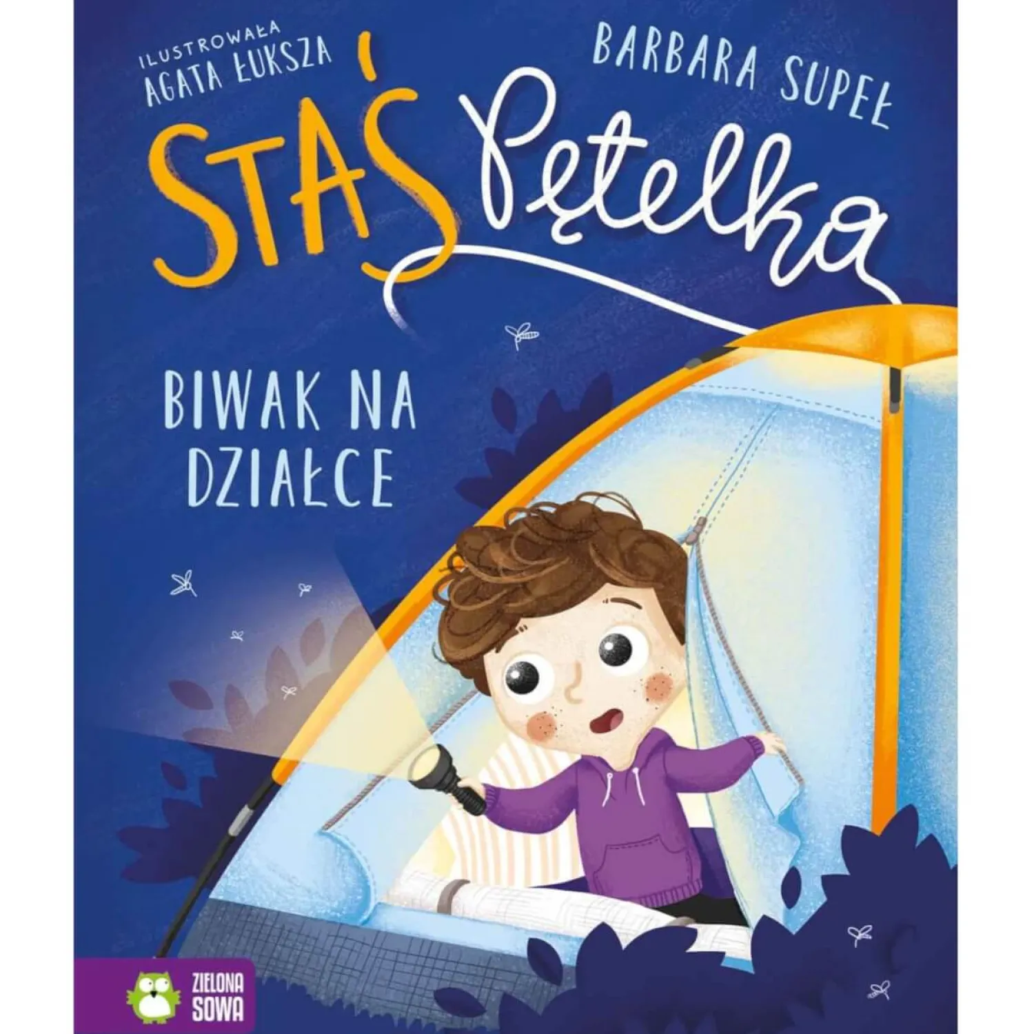 5-8 Lat|2-5 Lat | Wydawnictwo Zielona Sowa Staś Pętelka. Biwak na działce