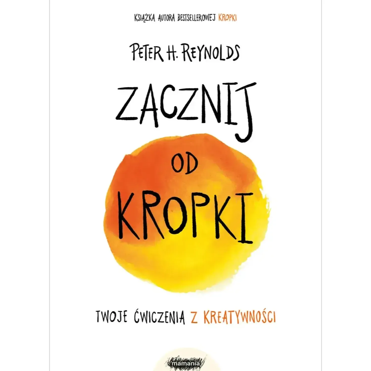 Kolorowanki|2-5 Lat | Wydawnictwo Mamania Zacznij od kropki