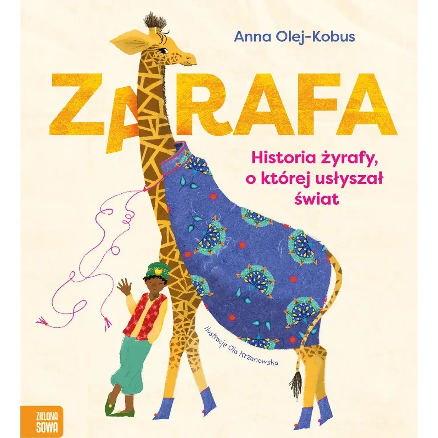5-8 Lat|2-5 Lat | Wydawnictwo Zielona Sowa Zarafa. Żyrafa, o której usłyszał świat