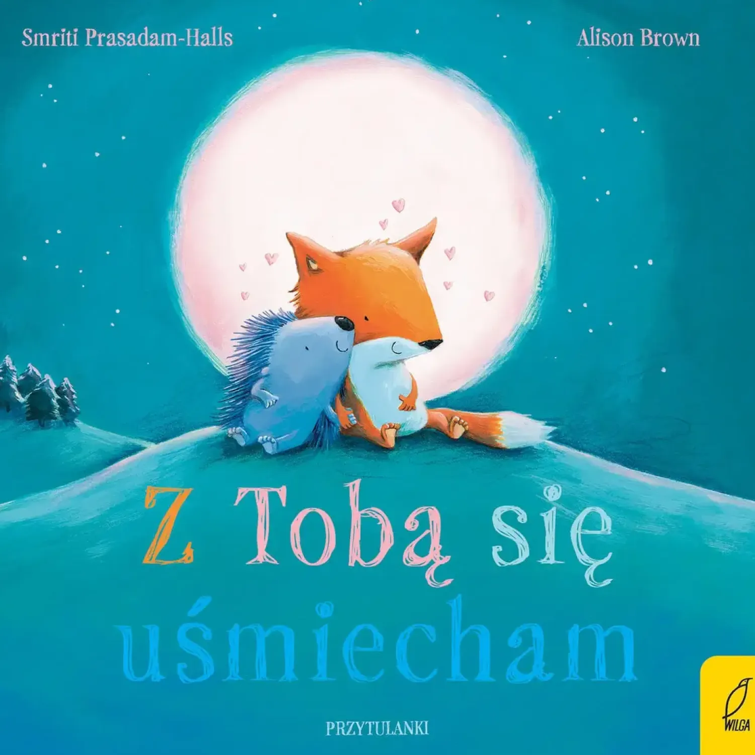 Oswajanie Emocji|2-5 Lat | Wydawnictwo Wilga Z tobą się uśmiecham. Przytulanki