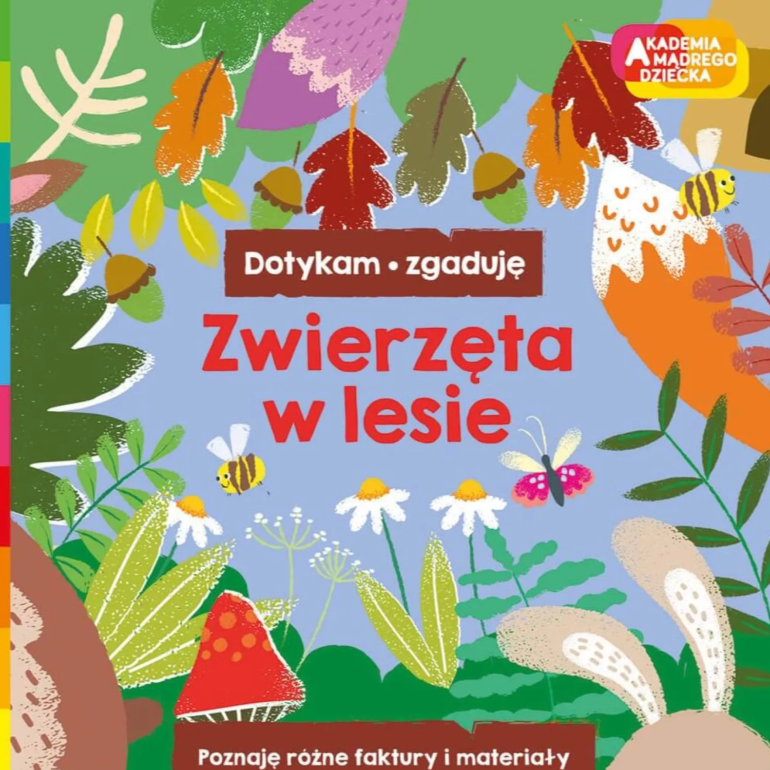 2-5 Lat|0-2 Lat | HarperCollins Zwierzęta w lesie. Akademia Mądrego Dziecka. Dotykam, zgaduję